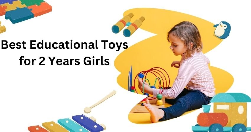 Educational Toys for 2 Years Girls